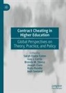 Joseph Clare, Guy J. Curtis, Sarah Elaine Eaton, Guy J Curtis, Brenda M Stoesz et al, Kiata Rundle... - Contract Cheating in Higher Education