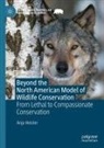 Anja Heister - Beyond the North American Model of Wildlife Conservation
