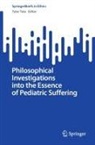 Tyler Tate - Philosophical Investigations into the Essence of Pediatric Suffering
