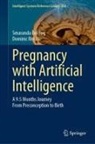 Smaranda Belciug, Dominic Iliescu - Pregnancy with Artificial Intelligence