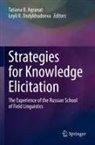 Tatiana B. Agranat, Tatiana B Agranat, Leyli R. Dodykhudoeva, R Dodykhudoeva - Strategies for Knowledge Elicitation