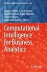 Rafa Alejandro Espin-Andrade et al, Rafael Alejandro Espin-Andrade, Luis Martínez, Jorge Marx Gómez, Witold Pedrycz, Gilberto Rivera - Computational Intelligence for Business Analytics