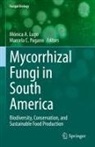 Mónica A Lugo, C Pagano, Mónica A. Lugo, Marcela C. Pagano - Mycorrhizal Fungi in South America