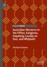 Derham Groves - Australian Westerns in the Fifties