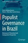 Pedro H Vil Castelo Branco, Pedro H. Villas Bôas Castelo Branco, Carina Barbosa Gouvêa - Populist Governance in Brazil
