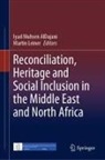 Iyad Muhsen AlDajani, Leiner, Martin Leiner, Iyad Muhsen AlDajani - Reconciliation, Heritage and Social Inclusion in the Middle East and North Africa