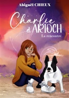 Abigaël Chieux - Charlie et Arioch