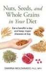 Swarna Moldanado, Swarna Adusumilli Moldanado - Nuts, Seeds, and Whole Grains in Your Diet