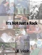 Jill Welsh - It's Not Just a Rock