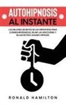 Ronald Hamilton - Autohipnosis al Instante