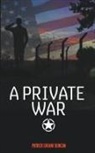 Patrick Sheane Duncan - A Private War