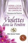 Vera Lúcia Marinzeck de Carvalho, Asmik Cuadros León, Romance de Patrícia - Violettes dans la Fenêtre