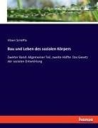 Albert Schäffle - Bau und Leben des sozialen Körpers