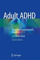 J J Sandra Kooij, J. J. Sandra Kooij - Adult ADHD