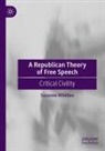 Suzanne Whitten - A Republican Theory of Free Speech