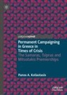 Panos A Koliastasis, Panos A. Koliastasis - Permanent Campaigning in Greece in Times of Crisis