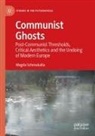 Magda Schmukalla - Communist Ghosts