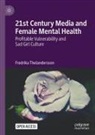 Fredrika Thelandersson - 21st Century Media and Female Mental Health