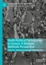 Stefania Kalogeraki, Kousis, Maria Kousis - Youth Political Participation in Greece: A Multiple Methods Perspective