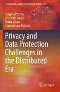 Efthimios Alepis, Constantinos Patsakis, Eugenia Politou, Maria Virvou, Maria e Virvou - Privacy and Data Protection Challenges in the Distributed Era