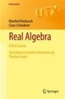 Manfred Knebusch, Claus Scheiderer - Real Algebra