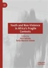 Tarila Marclint Ebiede, Akin Iwilade, Marclint Ebiede - Youth and Non-Violence in Africa's Fragile Contexts