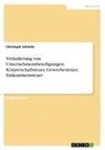 Christoph Schmitz - Veräußerung von Unternehmensbeteiligungen. Körperschaftsteuer, Gewerbesteuer, Einkommensteuer