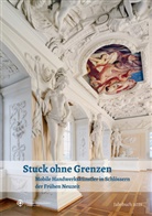 Stiftung Thüringer Schlösser und Gärten, Stiftung Thüringer Schlösser und Gärten, Stiftung Thüringer Schlösser und Gärten - Stuck ohne Grenzen