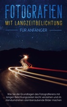 Matthias Busch - Fotografien mit Langzeitbelichtung für Anfänger