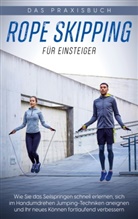 Katja Eden - Rope Skipping für Einsteiger - Das Praxisbuch