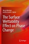 De Coninck, Joel De Coninck, Marco Marengo - The Surface Wettability Effect on Phase Change
