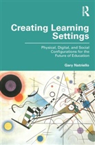 Gary Natriello, Natriello Gary - Creating Learning Settings