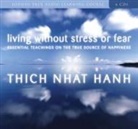 Thich Nhat Hanh - Living Without Stress or Fear (Audio book)