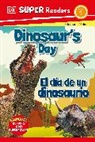 DK, Dorling Kindersley Ltd. (COR) - DK Super Readers Level 1 Bilingual Dinosaur s Day El dia de un