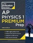 The Princeton Review - Princeton Review AP Physics 1 Premium Prep, 10th Edition