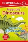 DK, Dorling Kindersley Ltd. (COR) - DK Super Readers Pre Level Bilingual Meet the Dinosaurs Conoce los