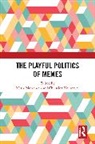 Mette (University of Copenhagen Mortensen, Mette Neumayer Mortensen, Mette Mortensen, Mortensen Mette, Christina Neumayer - Playful Politics of Memes