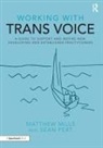 Matthew Mills, Matthew Pert Mills, Mills Matthew, Sean Pert, Pert Sean - Working With Trans Voice