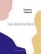 Gustave Aimard - Les Aventuriers
