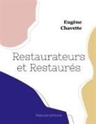Eugène Chavette - Restaurateurs et restaurés