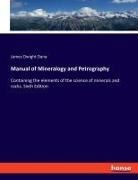 James Dwight Dana - Manual of Mineralogy and Petrography