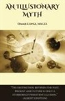 Omar Lopez - An Illusionary Myth