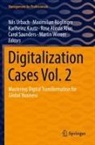 Rose Alinda Alias, Karlheinz Kautz, Karlheinz Kautz et al, Maximilian Röglinger, Carol Saunders, Nils Urbach... - Digitalization Cases Vol. 2