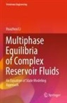 Huazhou Li - Multiphase Equilibria of Complex Reservoir Fluids