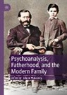 Liliane Weissberg - Psychoanalysis, Fatherhood, and the Modern Family