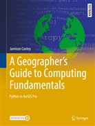 Jamison Conley - A Geographer's Guide to Computing Fundamentals