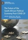 Mzukisi Qobo, Mills Soko, Nomfundo Xenia Ngwenya - The Future of the South African Political Economy Post-COVID 19