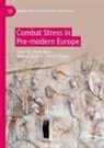 Jason Crowley, Kathryn Hurlock, Owen Rees - Combat Stress in Pre-modern Europe