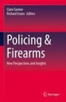 Evans, Richard Evans, Clare Farmer - Policing & Firearms