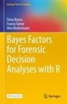 Alex Biedermann, Silvia Bozza, Franco Taroni - Bayes Factors for Forensic Decision Analyses with R